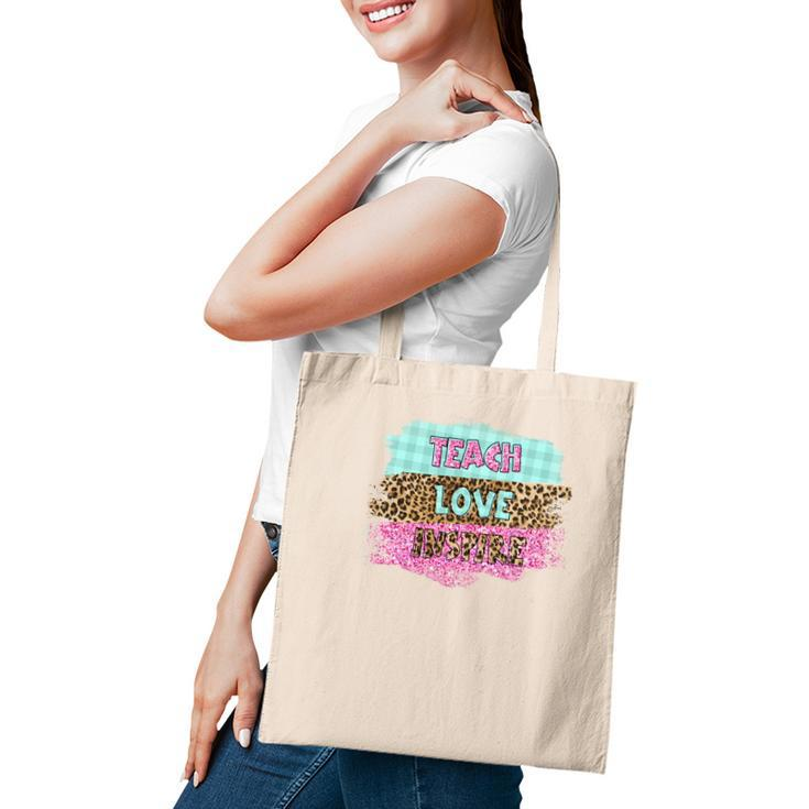 Inspiring Love Teaching Is A Must Have For A Good Teacher Tote Bag