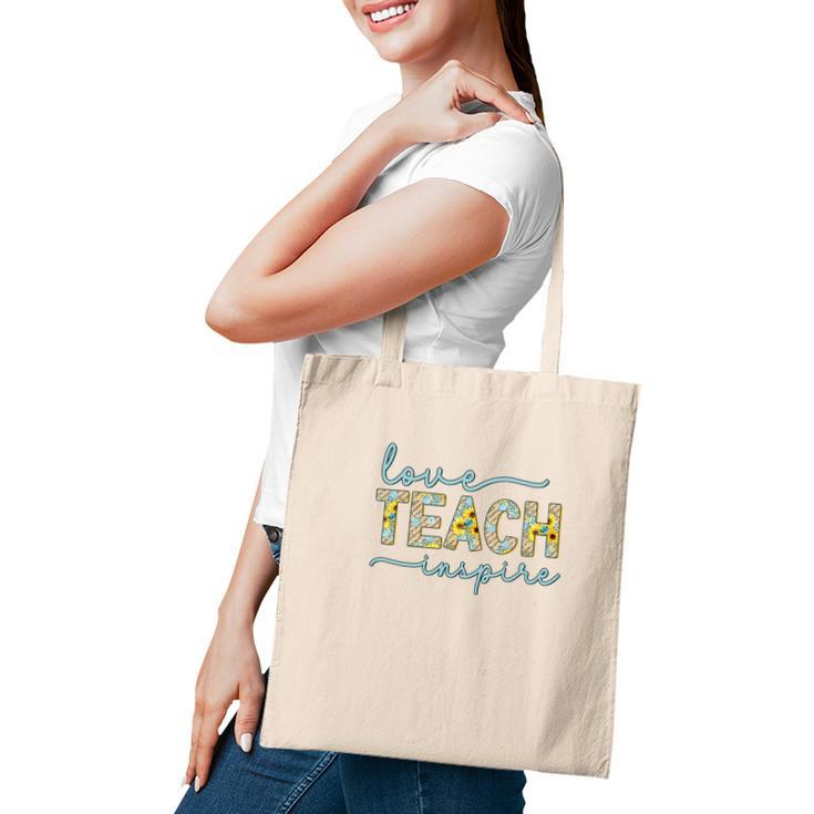 Love Of Teaching Inspires Teachers So They Can Be Enthusiastic About Their Work Tote Bag