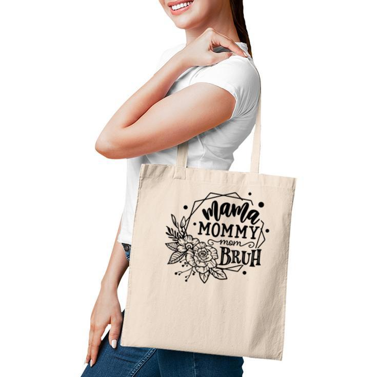 Mama Mommy Mom Bruh Mothers Day Gifts  Tote Bag