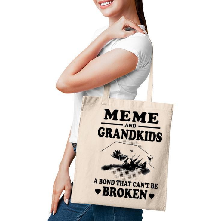 Meme Grandma Gift   Meme And Grandkids A Bond That Cant Be Broken Tote Bag