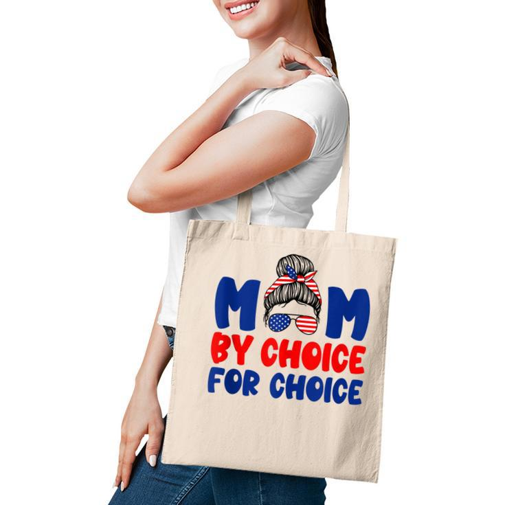 Mother By Choice For Choice Pro Choice Feminist Women Rights  Tote Bag