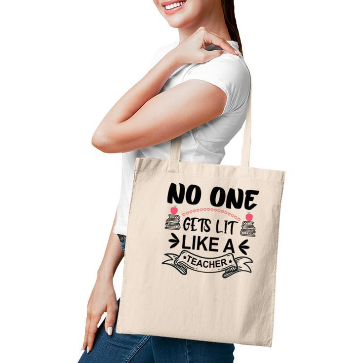 No One Gets Lit Like A Teacher Great Graphic Tote Bag