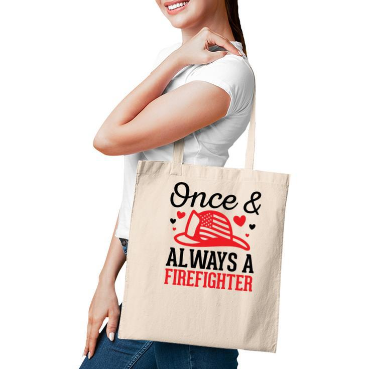 Once And Always A Firefighter Job Title Lovers Tote Bag