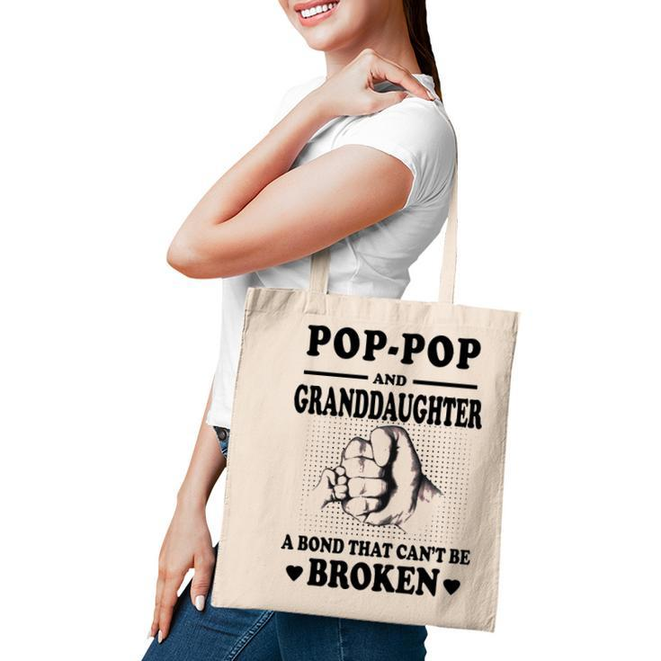 Pop Pop Grandpa Gift   Pop Pop And Granddaughter A Bond That Cant Be Broken Tote Bag