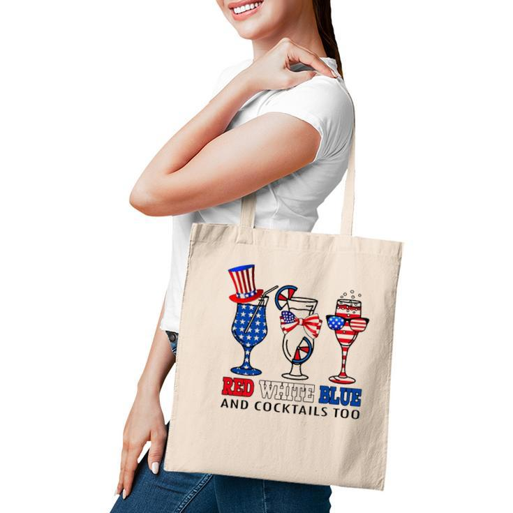 Red White Blue And Cocktails Too 4Th Of July American Flag Tote Bag