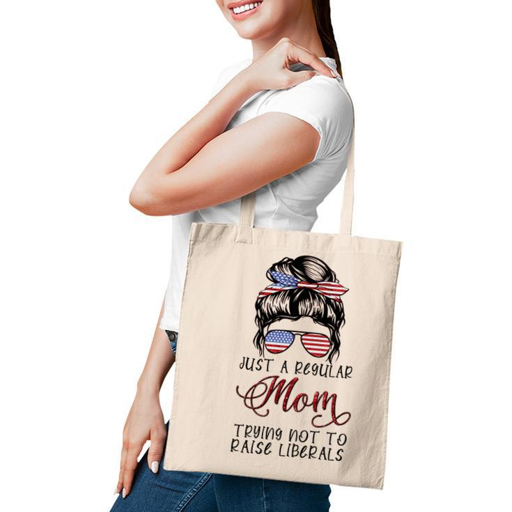 Regular Mom Trying Not To Raise Liberals Usa Mom Tote Bag