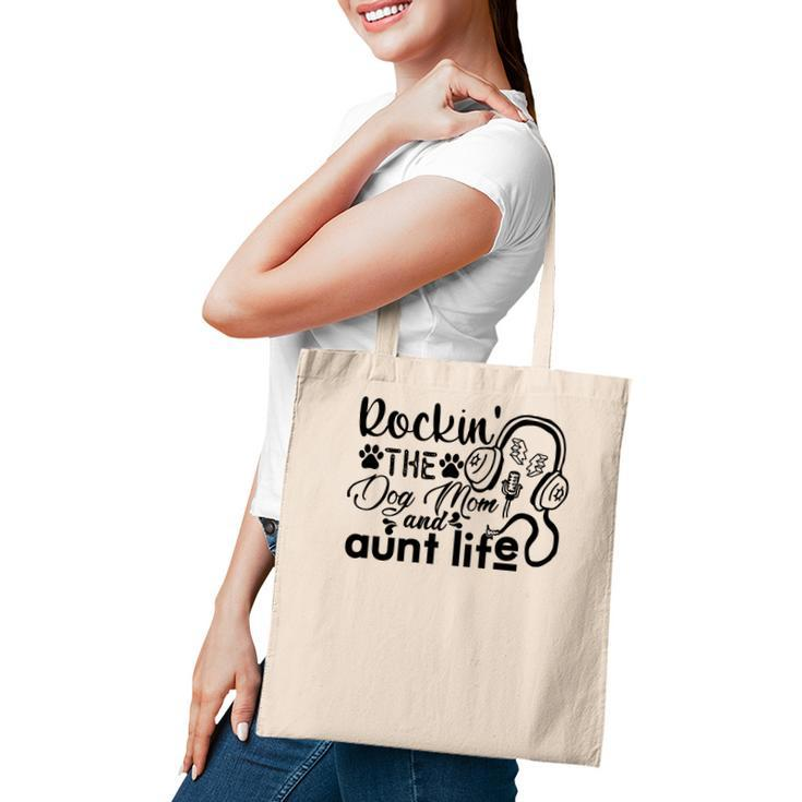 Rockin The Dog Mom And Aunt Life Music Tote Bag