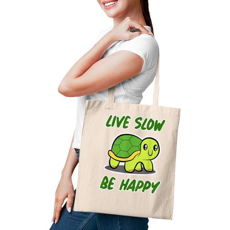 Sea Turtle Design Live Slow Be Happy - Turtle  Tote Bag