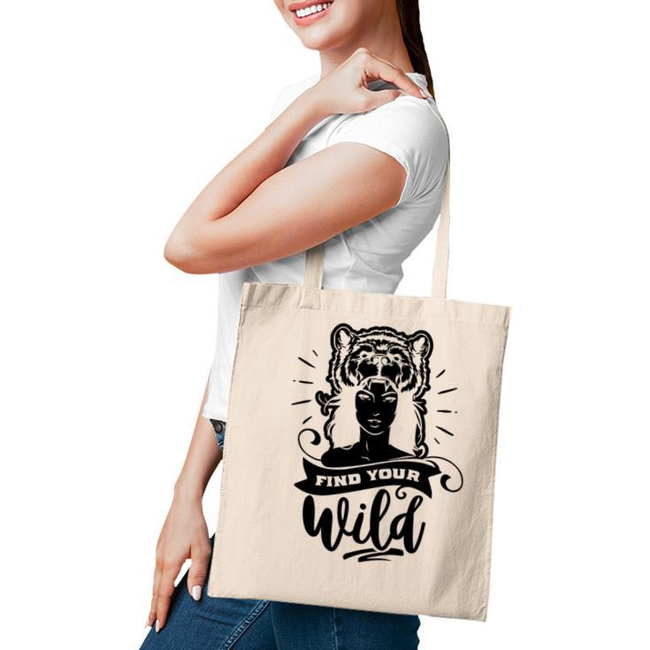 Strong Woman Find Your Wild For Dark Colors Tote Bag