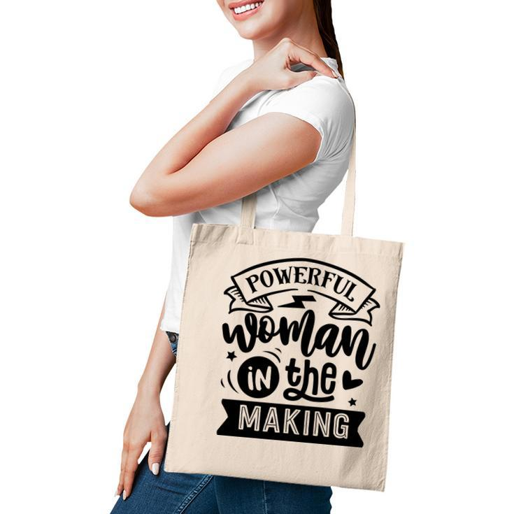 Strong Woman Powerful Woman In The Making Tote Bag