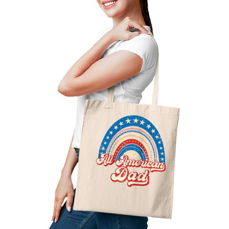 Us Flag Rainbow All American Dad 4Th Of July Mothers Day  Tote Bag