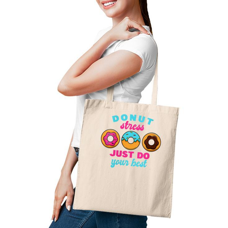 Womens School Donut Teacher Test Day I Donut Stress Do Your Best  Tote Bag