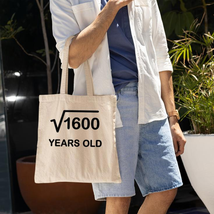 40Th Birthday Square Root Of 1600 Math 40 Years Old Tote Bag