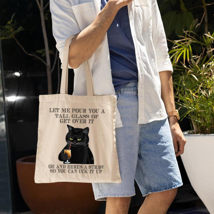Black Cat Let Me Pour You A Tall Glass Of Get Over It Gifts V2 Tote Bag