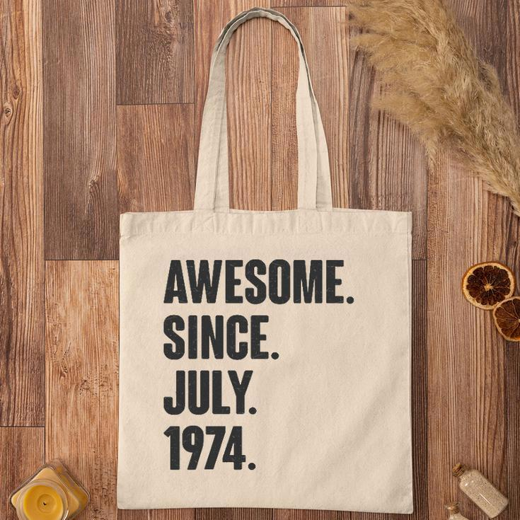Awesome Since July 1974 Birthday - Gift For 47 Years Old Tote Bag