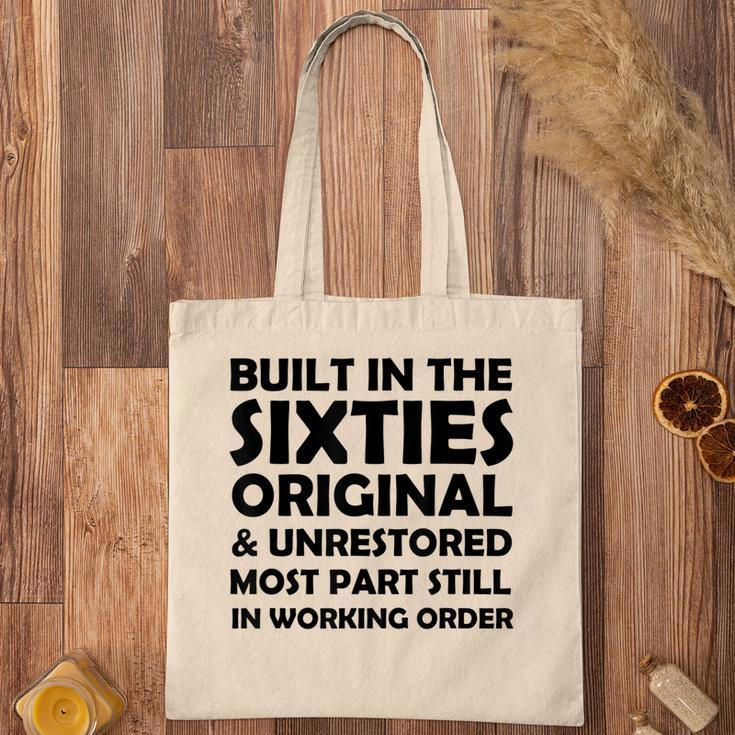 Built In The Sixties Original And Unrestored Funny Birthday Tote Bag