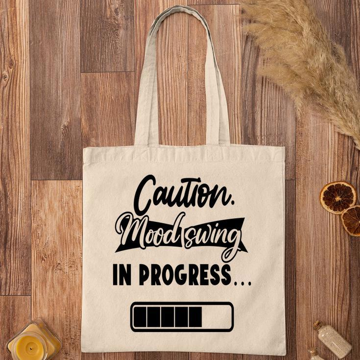 Caution Moodswing In Progress Sarcastic Funny Quote Tote Bag
