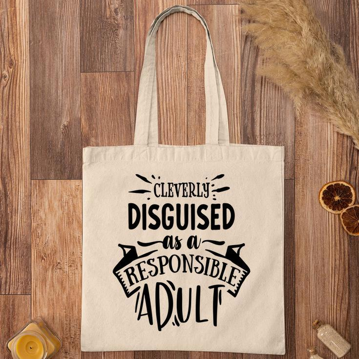 Cleverly Discguised As A Responsible Adult Sarcastic Funny Quote Black Color Tote Bag
