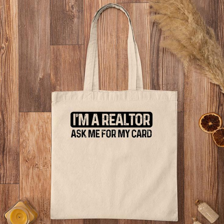 Funny Im A Realtor Ask Me For My Card Real Estate Agent Raglan Baseball Tee Tote Bag