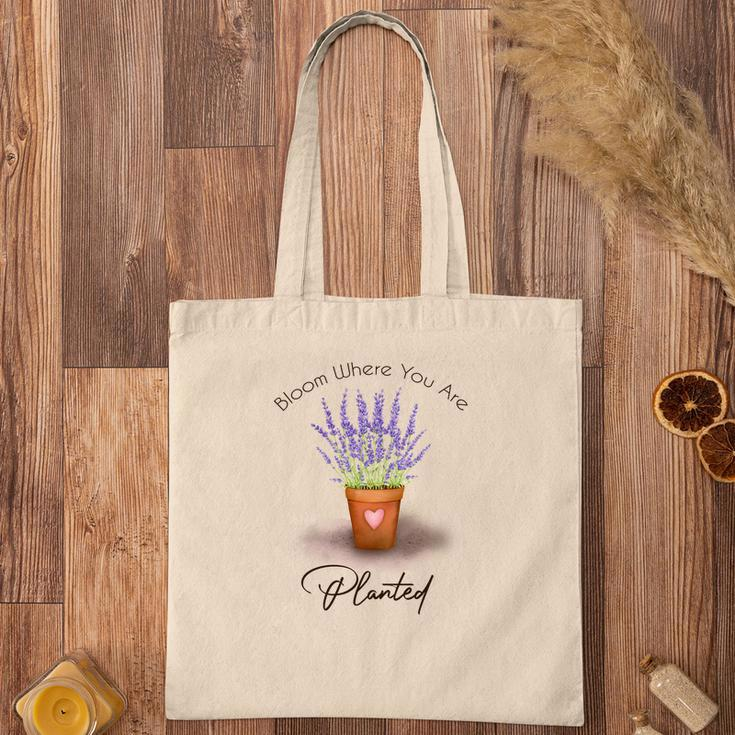 Gardener Bloom Where You Are Planted Lover Design Tote Bag