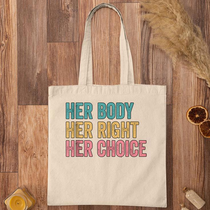 Her Body Her Right Her Choice Pro Choice Reproductive Rights V2 Tote Bag