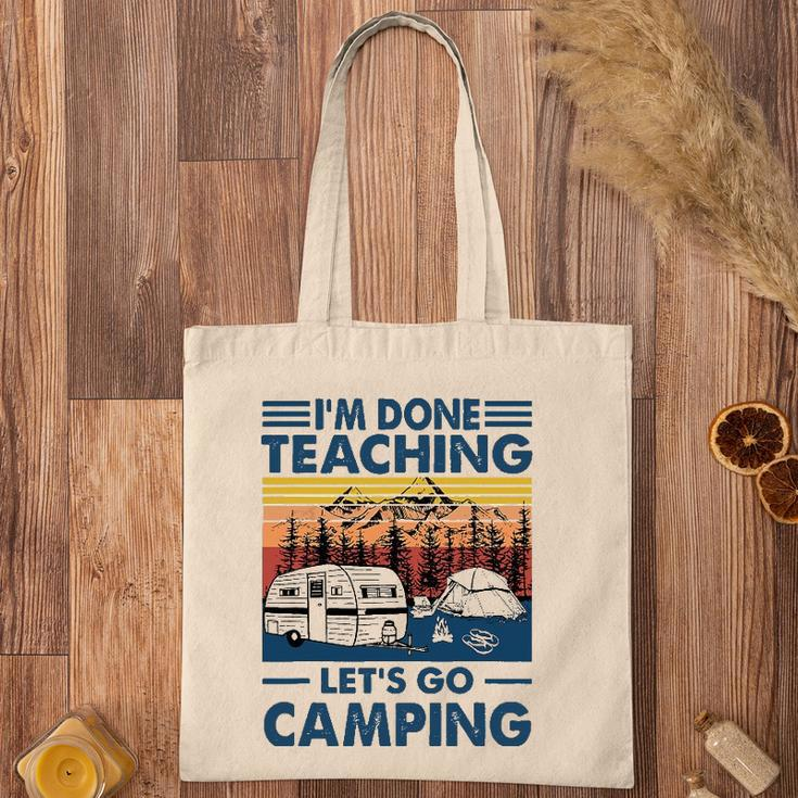 Im Done Teaching Lets Go Camping Retro Tote Bag
