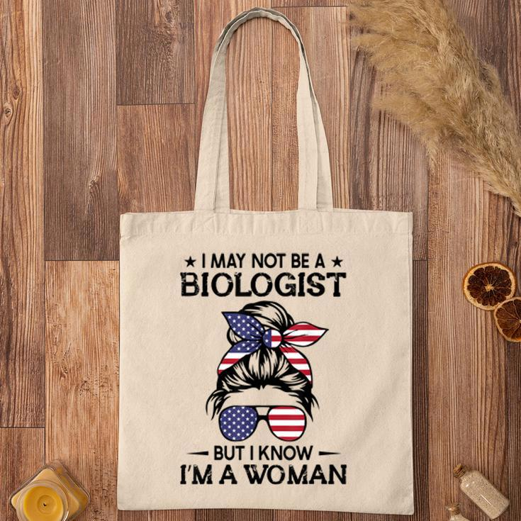 Messy Bun I May Not Be A Biologist But I Know Im A Woman Tote Bag