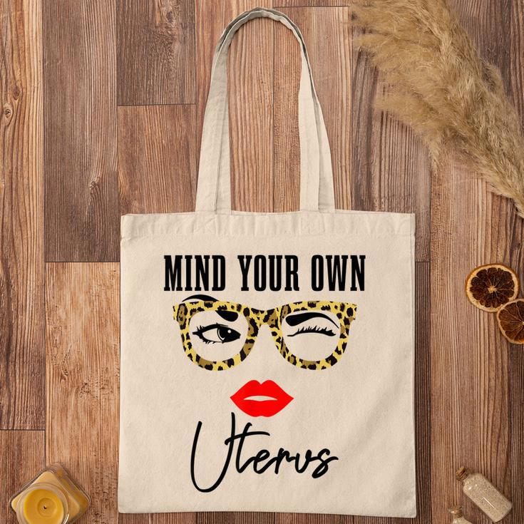 Mind Your Own Uterus Pro Choice Feminist Womens Rights Tote Bag