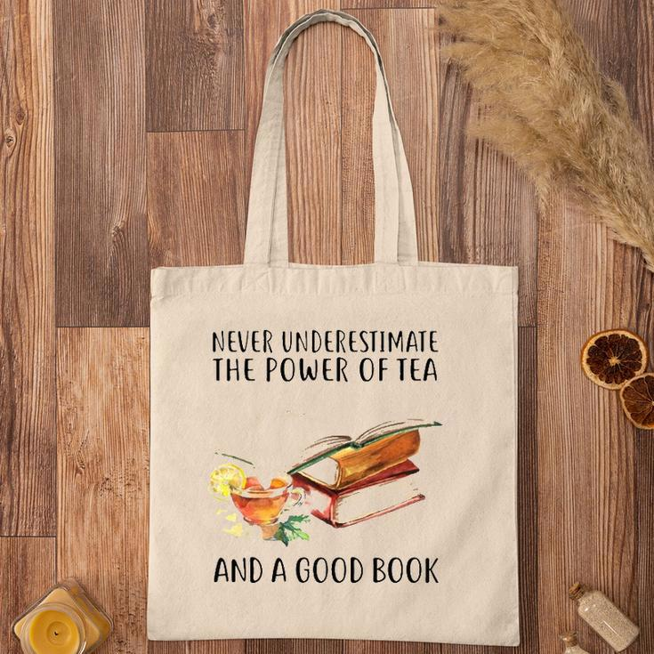 Never Underestimate The Power Of Tea And A Good Book Tote Bag