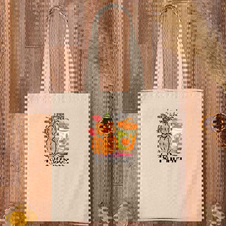 Pumpkin Spice Is Better Fall Cozy Drinking Tote Bag