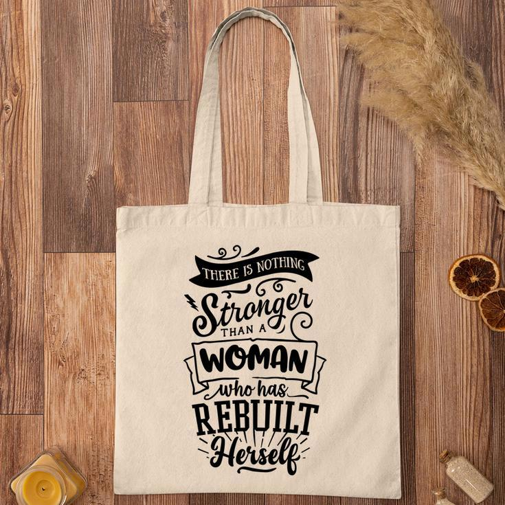 Strong Woman There Is Nothing Stronger Than A Woman Tote Bag