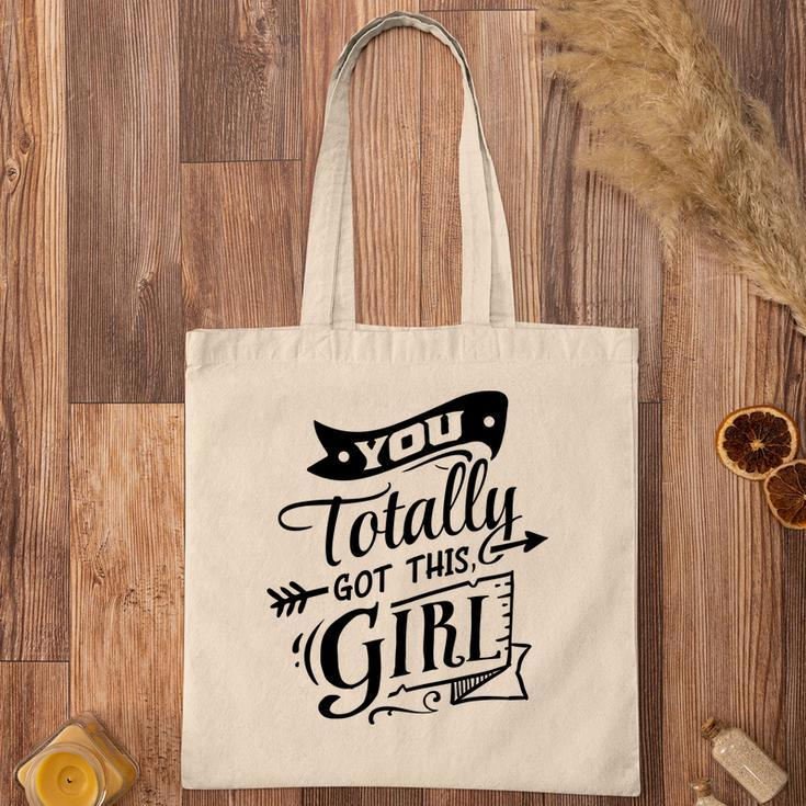 Strong Woman You Totally Got This Girl Tote Bag