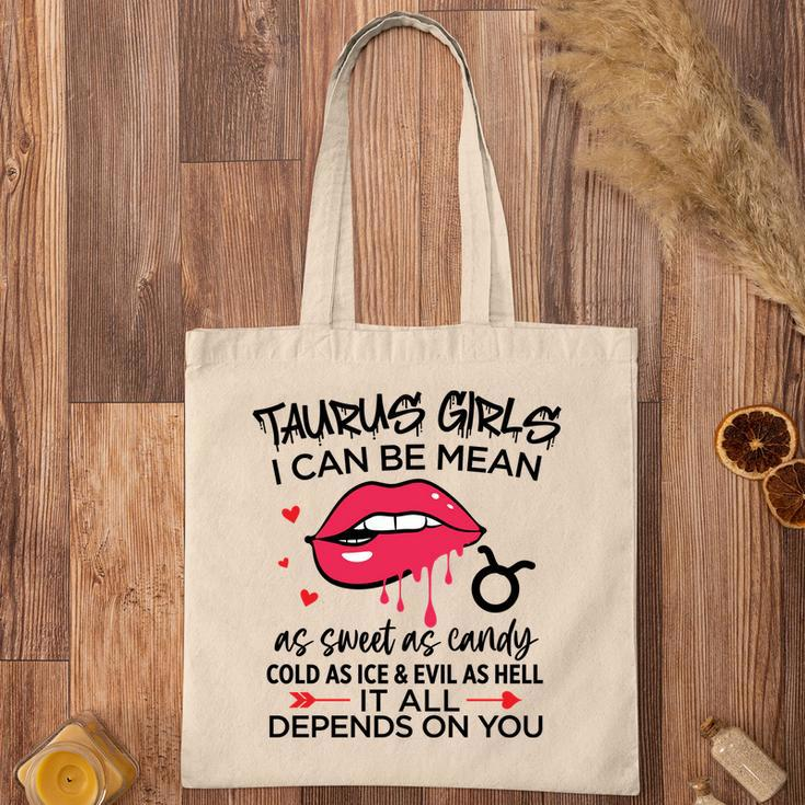 Taurus Girls I Can Be Mean Or As Sweet As Candy Tote Bag