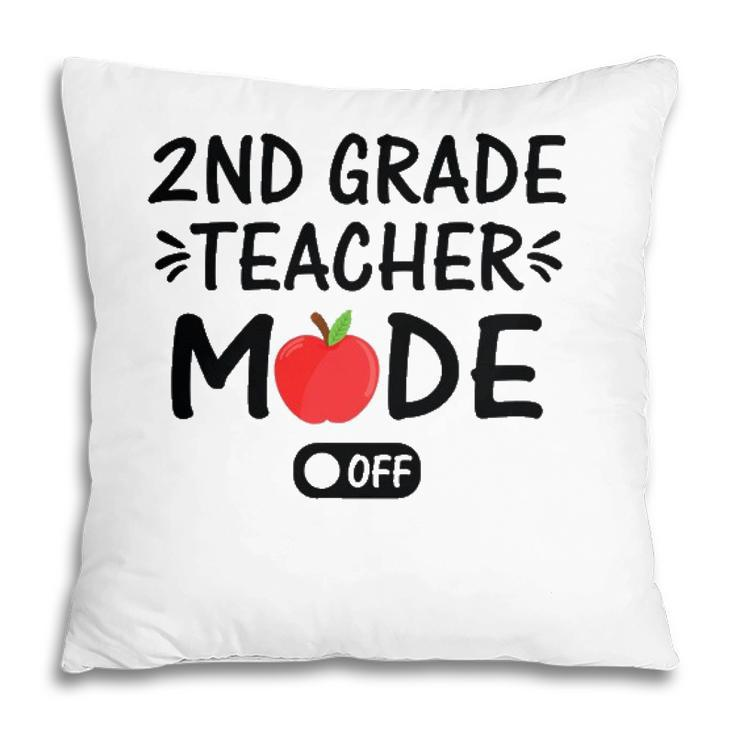 2Nd Grade Teacher Mode Off Funny Summer Last Day Of School Pillow