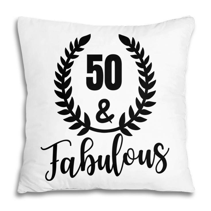 50Th Birthday Gift 50 And Fabulous Wreath Pillow
