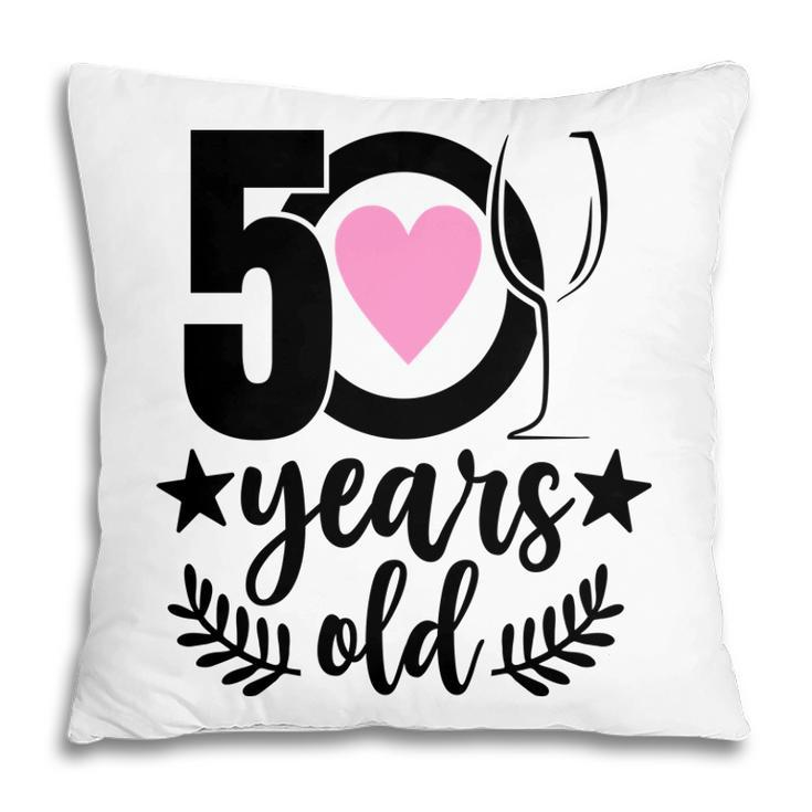 50Th Birthday Gift Happy Birhtday 50 Years Old Pillow