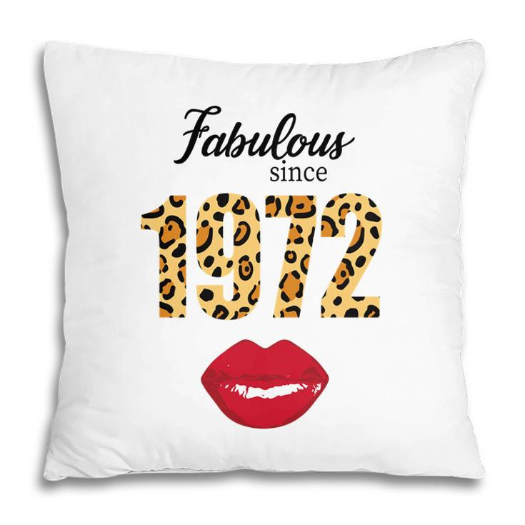 50Th Birthday Gift Happy Fabulous Since 1972 Leopard Lips Pillow