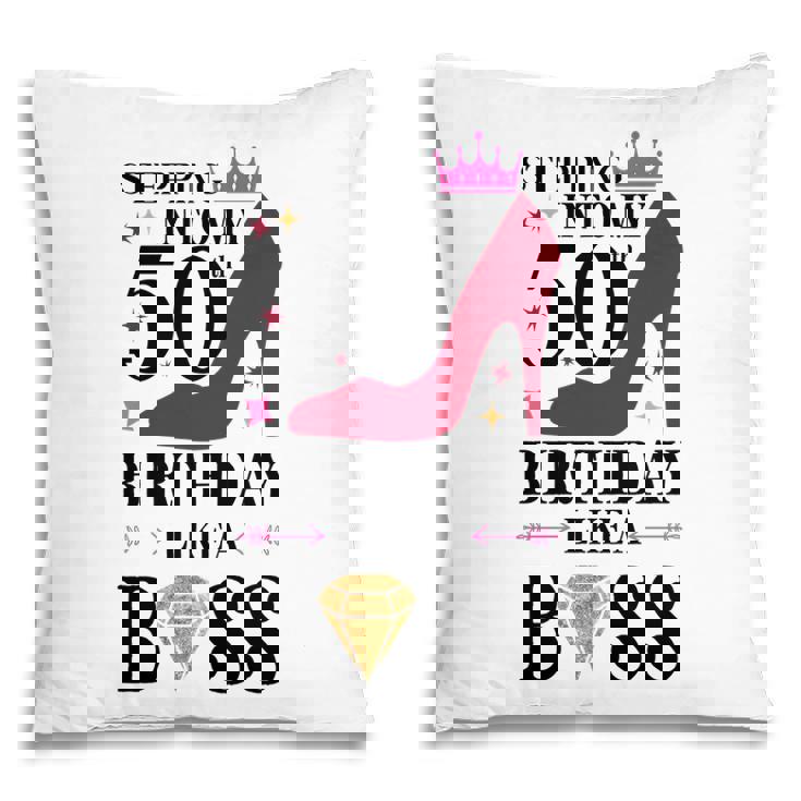 50Th Birthday Gift Stepping Inyo My 50Th Birthday Like A Boss Diamond Pillow