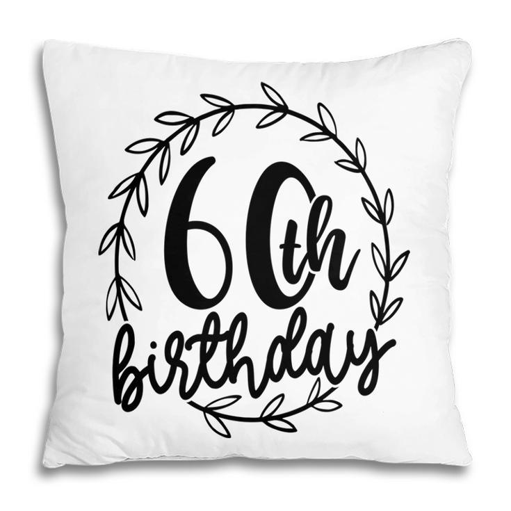 60Th Birthday Circle Black Pillow