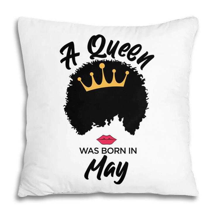 A Queen Was Born In May Curly Hair Cute Girl Pillow