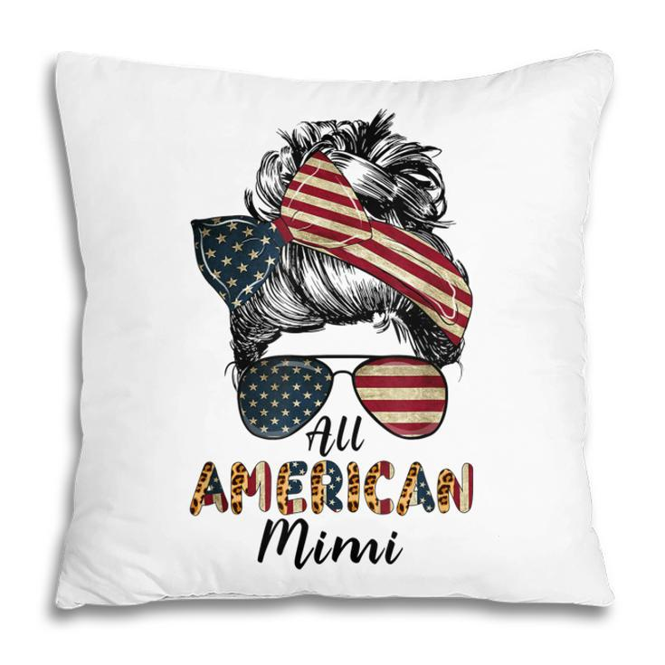 All American Mimi Messy Bun Matching Family 4Th Of July Mom  Pillow