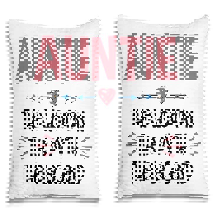 Auntie Gift   Auntie The Woman The Myth The Legend Pillow