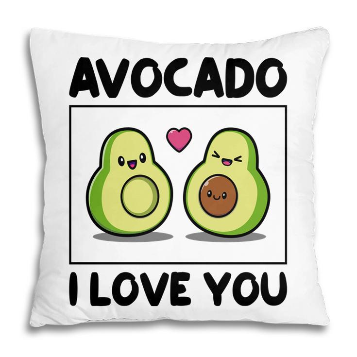 Avocado I Love You So Much Love Funny Avocado Pillow
