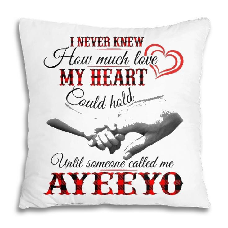 Ayeeyo Grandma Gift   Until Someone Called Me Ayeeyo Pillow