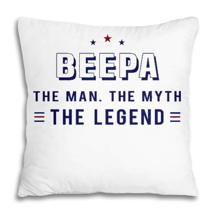 Beepa Gift   Beepa The Man The Myth The Legend Pillow