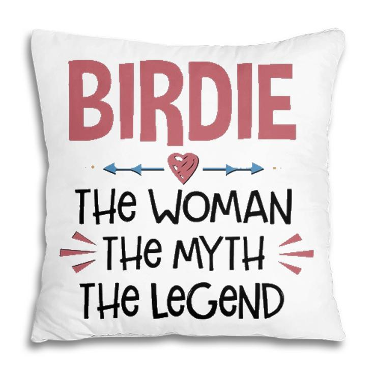Birdie Grandma Gift   Birdie The Woman The Myth The Legend Pillow