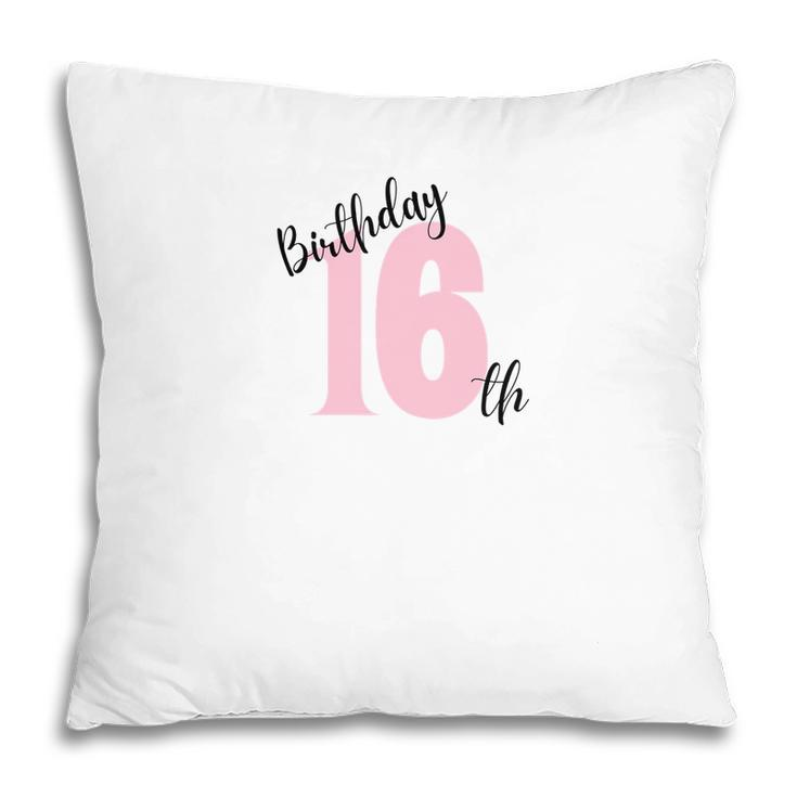 Birthday Is Happy Day 16Th Birthday 2006 Pillow