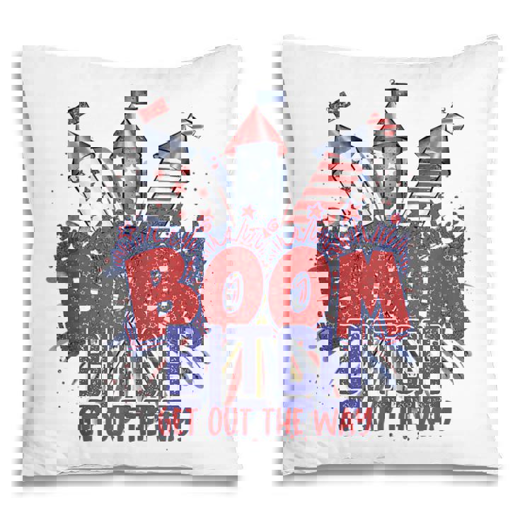Bitch Get Out The Way Boom Firework 4Th Of July  V2 Pillow