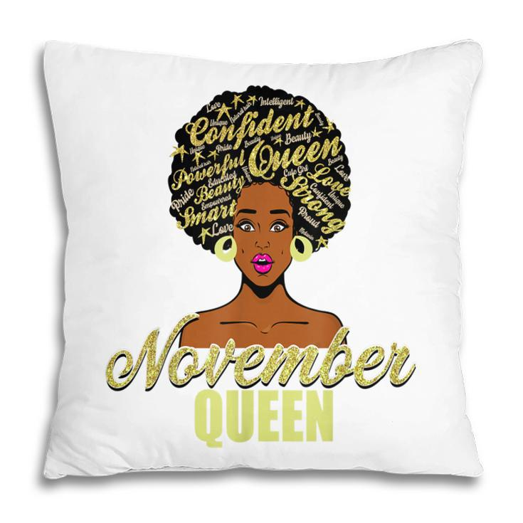 Black African American Melanin Afro Queen November Birthday  Pillow