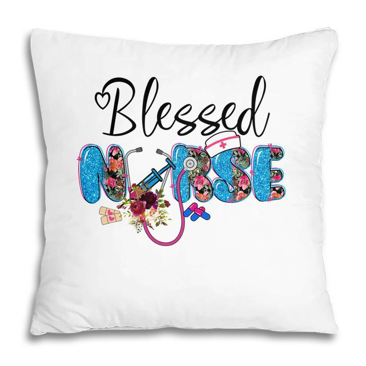 Blessed Nurse Life Great Gift For Human New 2022 Pillow